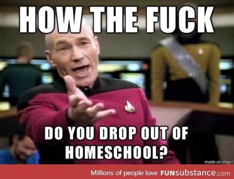 Homeschool dropout