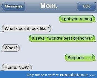 Surprise mom!