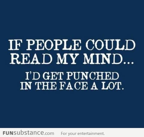 If people could read my mind