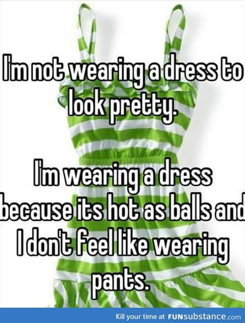 Why I'm Wearing a Dress