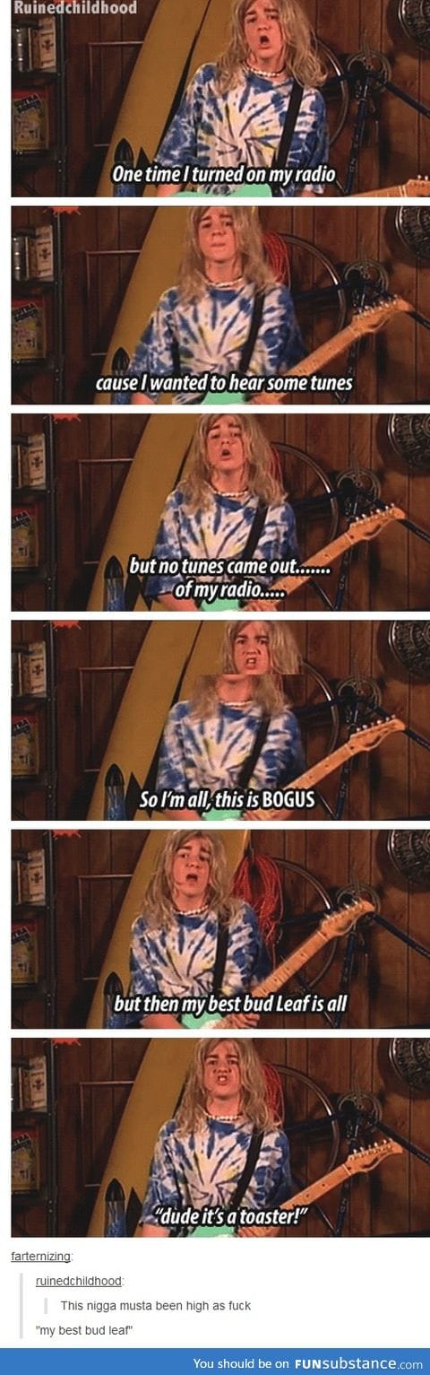 Totally Kyle was totally High!