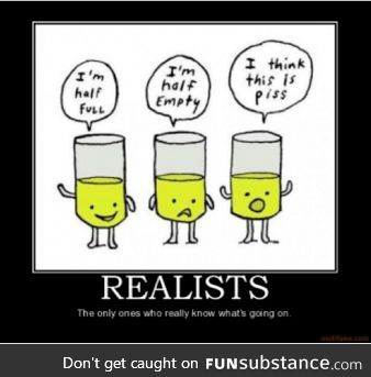 Realists :P