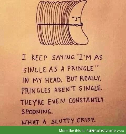 Single as a Pringle