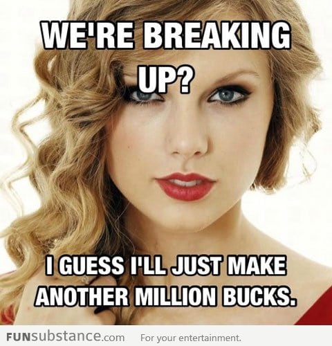 Breaking up with Taylor Swift