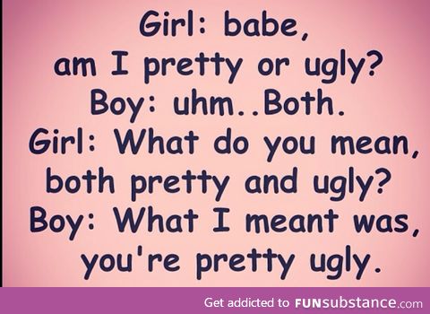 Pretty ugly