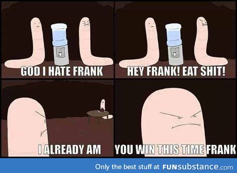 Oh frank