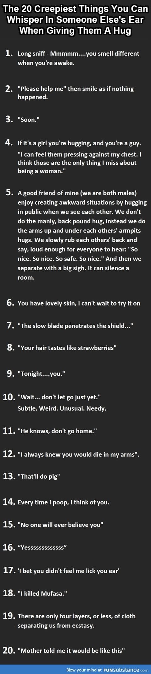 Creepy things you can whisper into someone's ear while hugging them