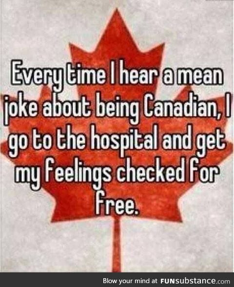 I'm not canadian but I concur with the said statement