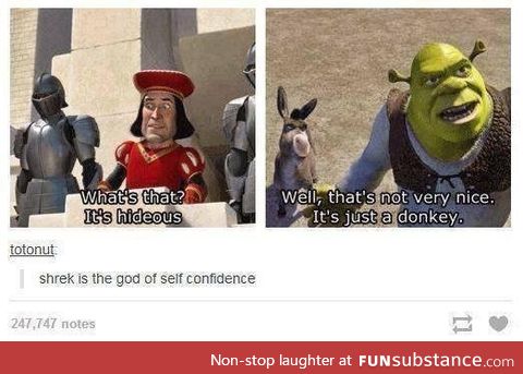 Shrek is confident