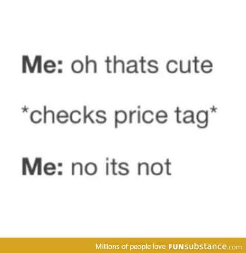 Every time I go shopping
