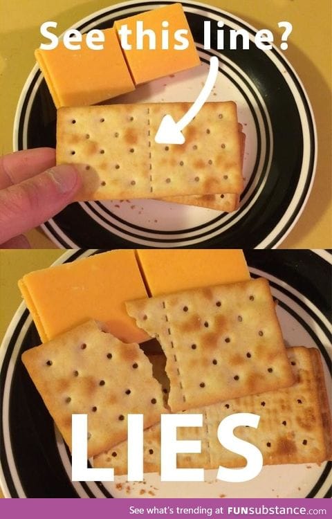 I don't trust crackers