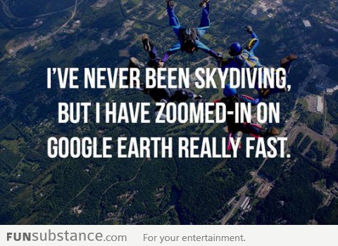 Never been skydiving