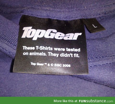 While we are talking about shirt tags: Classic from Top Gear