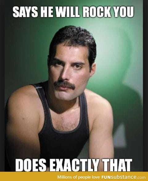 I think the world needs more Freddie Mercury