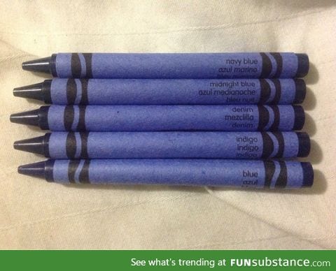 As a colourblind person, I don't believe you Crayola