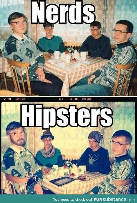 Nerds and hipsters