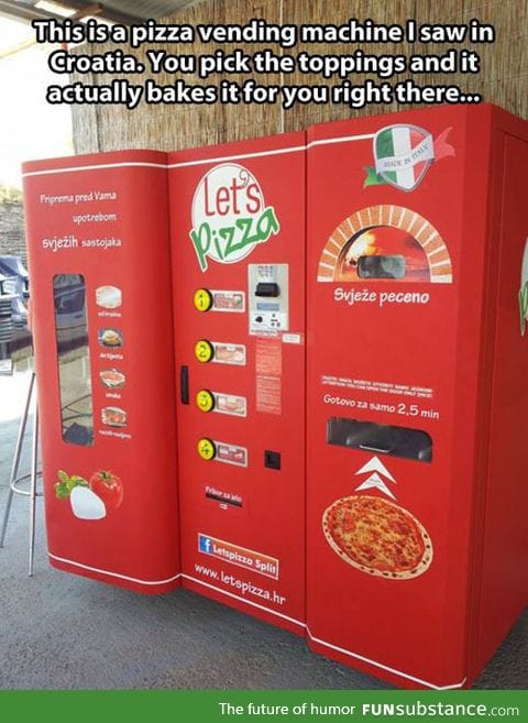 The future is bright in croatia with this pizza vending machine