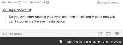 Eye m*sturbation