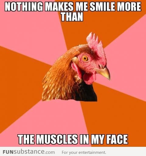 Anti-joke chicken smiles