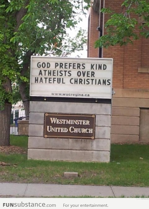 God prefers kind atheists over hateful christians