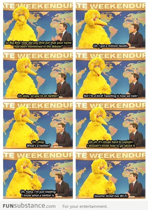 Big Bird is hot lately