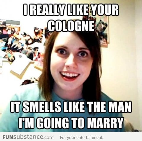 Overly attached gf pickup line