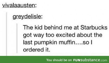 but... muffins!
