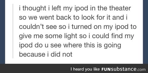 I lost my iPod