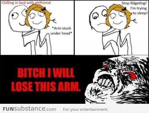 I don't want to lose my arm!