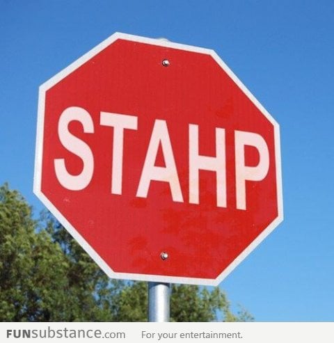 Sign wat are you doing? Sign stahp!