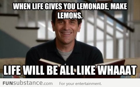 When life gives you lemonade