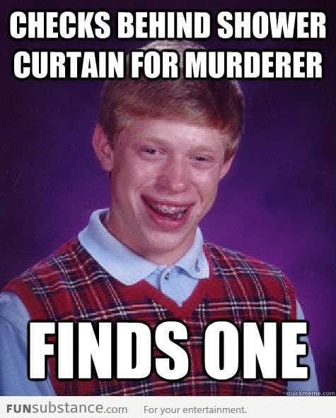 Good Old Bad Luck Brian