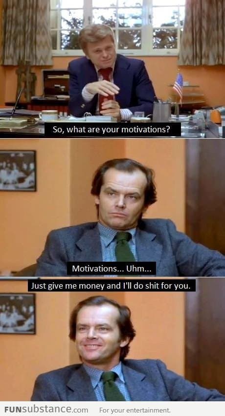 What are you motivations?