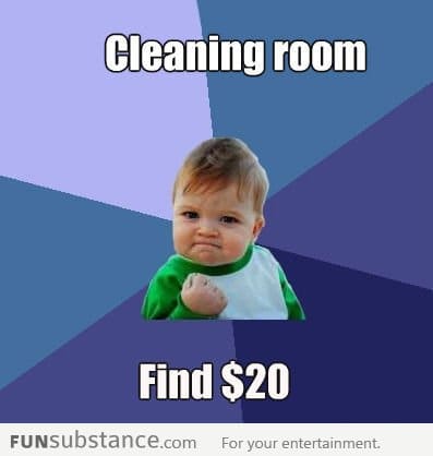 It pays to clean your room