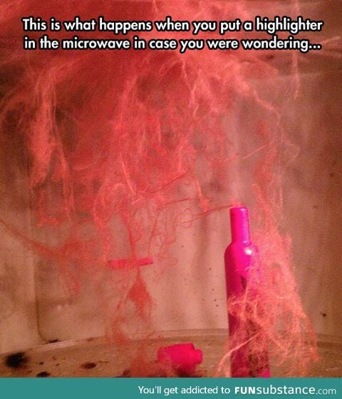 Putting a Highlighter Into The Microwave