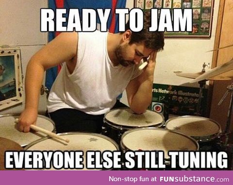 Typical drummer problem