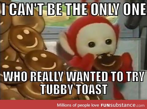 Tubby toast