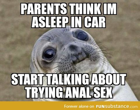 I'm 23 and took an hour drive with my parents