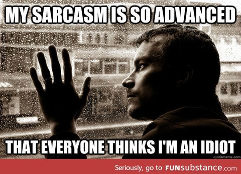 Sarcasm struggle-bus