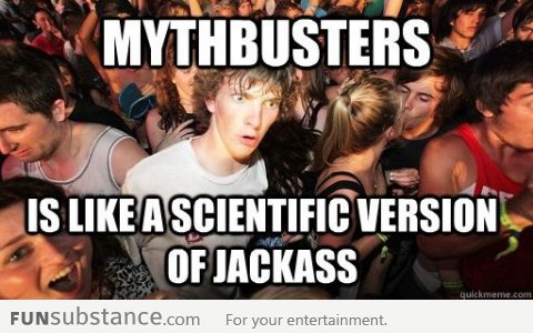 Sudden Clarity Clarence on Mythbusters