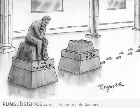 The thinker and the doer