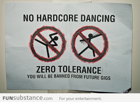 No Hardcore dancing