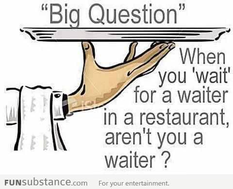 Waiting for a waiter