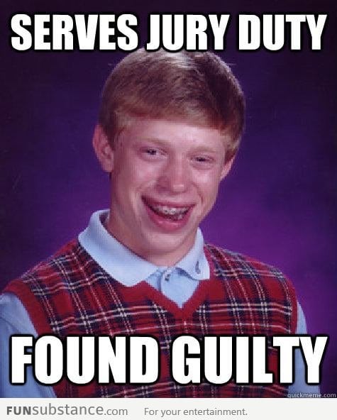 Bad Luck Brian serves jury duty