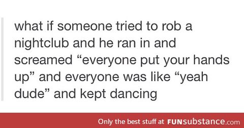 You wouldn't even know someone was robbing you o.O