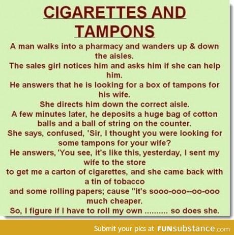 Cigarettes and tampons