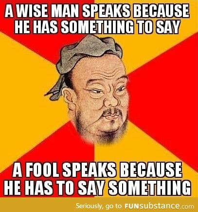 Confucius say