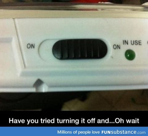 Turn it off and on