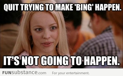 How I'm feeling towards the new 'Bing vs Google' commercials