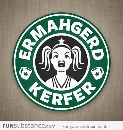 Ermahgerd Kerfer